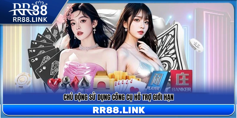 Chơi Có Trách Nhiệm RR88 – Hướng Đến Trải Nghiệm Bền Vững 3 Tự nguyện áp dụng các công cụ giới hạn chơi