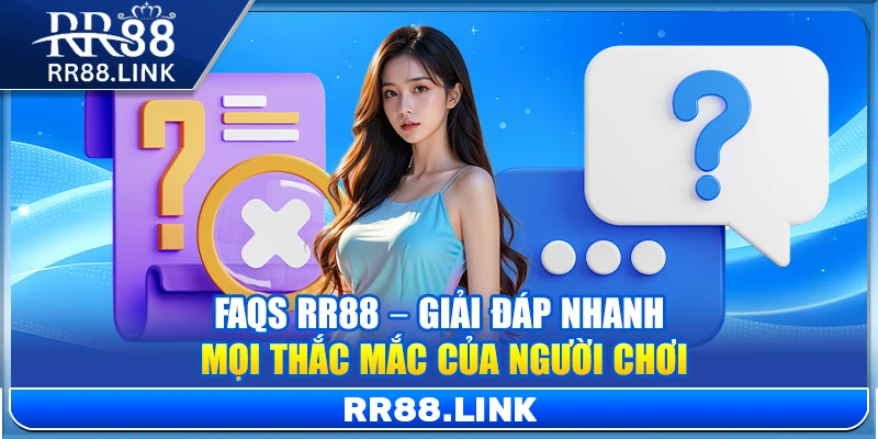 RR88 - Trang Chủ【RR88.COM】| Link Đăng Ký Chính Thức 06/2026 11 FAQs RR88 – Giải đáp nhanh mọi thắc mắc của người chơi