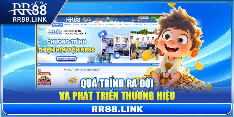 RR88 - Trang Chủ【RR88.COM】| Link Đăng Ký Chính Thức 06/2026 6 Quá trình ra đời và phát triển thương hiệu